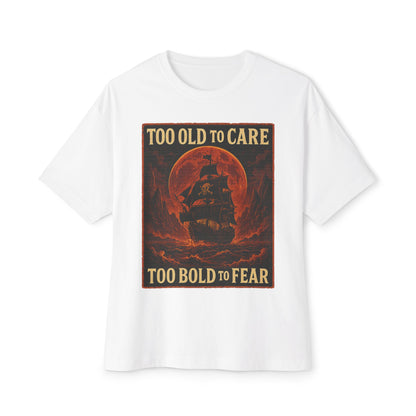 Too Old to Care, Too Bold to Fear – Pirate Ship Graphic T-Shirt for Men, Vintage Nautical Tee, Ocean Lover Gift